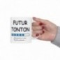 Mug Futur Tonton - Idée cadeau chargement en cours - Tasse original 