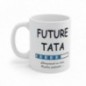 Mug Future Tata - Idée cadeau chargement en cours - Tasse original 