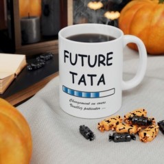 Mug Future Tata - Idée cadeau chargement en cours - Tasse original 