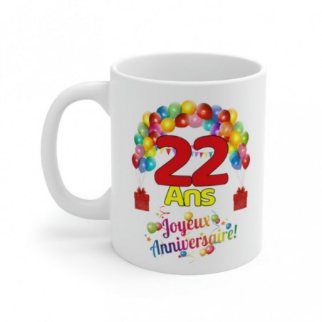 Mug Anniversaire 22 ans - Idée cadeau Joyeux Anniversaire