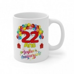 Mug Anniversaire 22 ans - Idée cadeau Joyeux Anniversaire