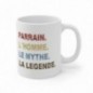 Mug Parrain le mythe - Idée cadeau - Tasse en céramique 