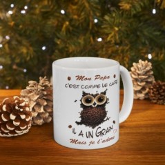 Mug Mon Papa -  il a un grain mais je l'adore - Idée cadeau - Tasse en céramique 