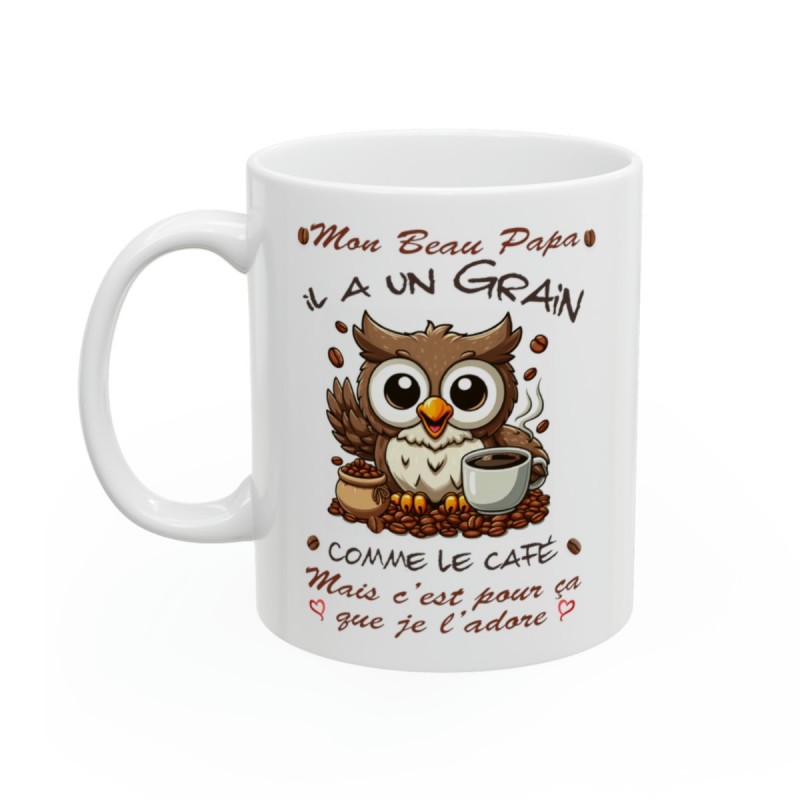 Mug Mon Beau Papa -  il a un grain comme le café mais je l'adore - Idée cadeau - Tasse en céramique 