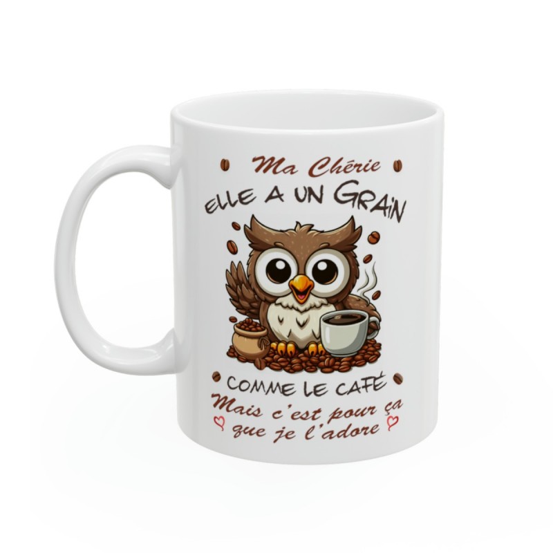 Mug Ma Chérie -  Elle a un grain comme le café mais je l'adore - Idée cadeau - Tasse en céramique original