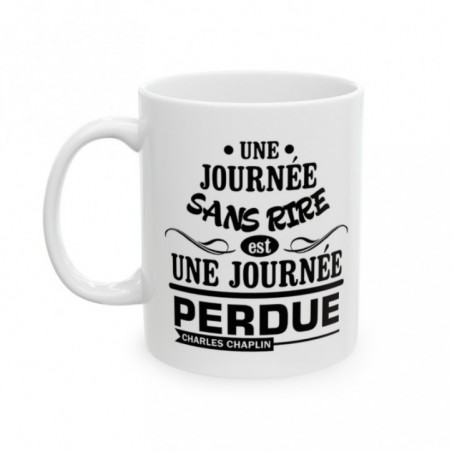 Mug citation une journée sans rire - Idée cadeau - Tasse en céramique - Humour Sympa Fun