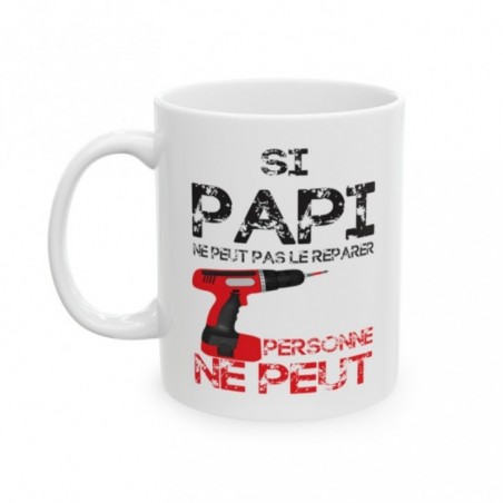 Mug Si Papi ne peut pas le réparer personne ne peut - Tasse en céramique originale