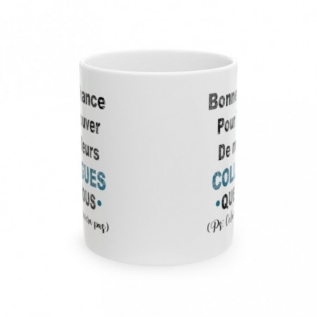 Mug Bonne chance pour trouver de meilleurs collègues que nous - Idée cadeau - Tasse en céramique collègues - Humour Sympa Fun