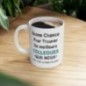 Mug Bonne chance pour trouver de meilleurs collègues que nous - Idée cadeau - Tasse en céramique collègues - Humour Sympa Fun